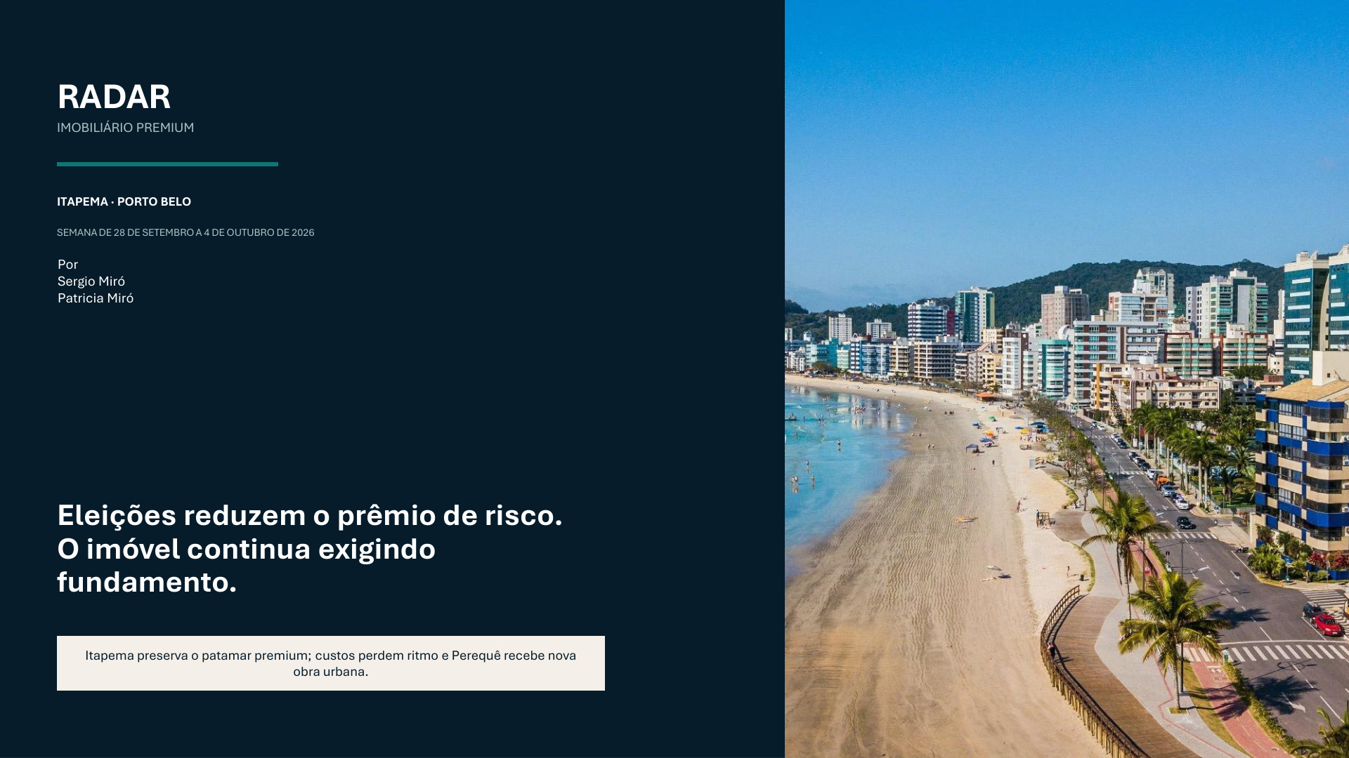 Eleições reduzem o prêmio de risco. O imóvel continua exigindo fundamento.